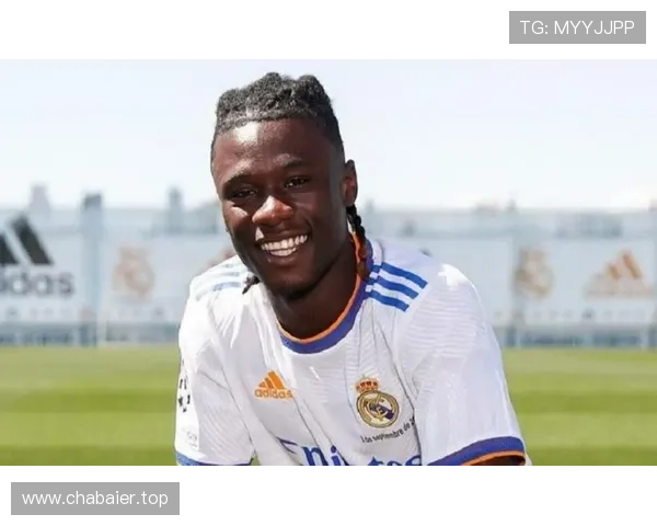 卡马文加自荐加盟皇马背后故事